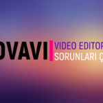 Movavi Video Editor – Dışa Aktarırken Donma – Hata Sorunu Çözüm